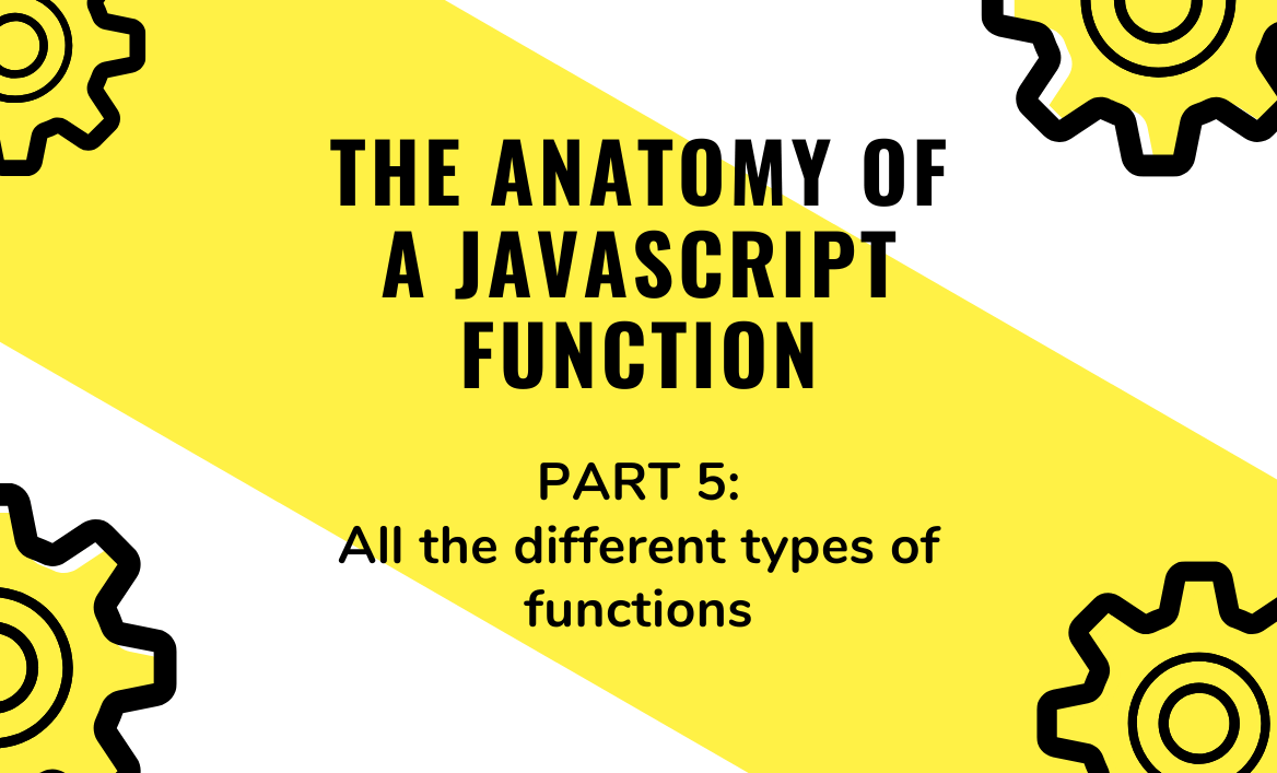 Anatomy of a JS function part 5