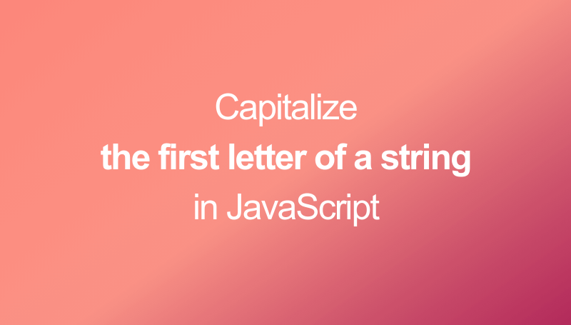 Capitalize the first letter of a string in JS